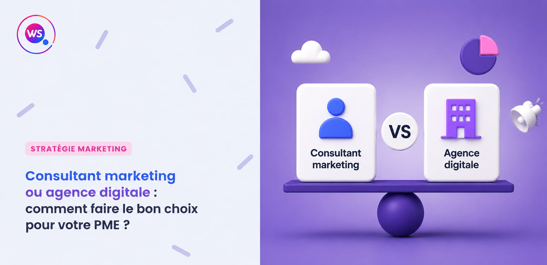 Consultant marketing ou agence digitale : comment faire le bon choix pour votre PME ?